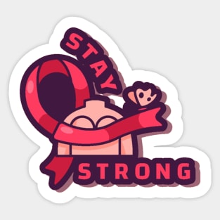 STAY STRONG-Breast cancer support stickers Sticker